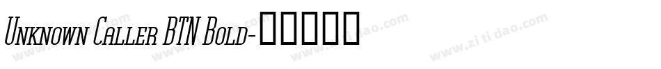 Unknown Caller BTN Bold字体转换